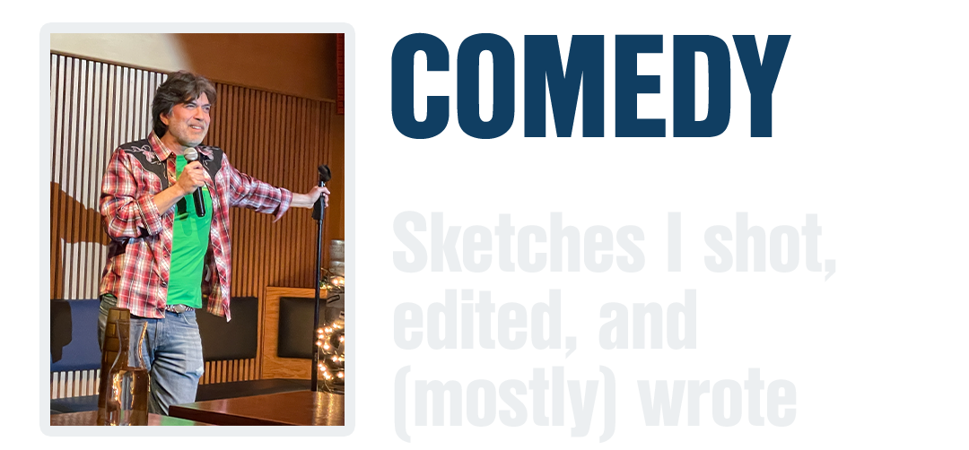 Jesse Cervantes - actor, writer, producer, motion graphics, adobe photoshop, premiere pro, after effects, videographer, stand up comic